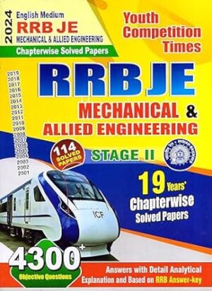 Youth Competition Times RRB JE MECHANICAL & ALLIED ENGINEERING | Chapterwise Solved Paper 2024 | Stage II Paperback – 7