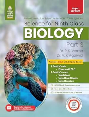Lakhmir Singh Science Class 9 Biology - by Dr. P.S. Verma, Dr. V. K. Agarwal (2024-25 Examination)