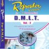 REFRESHER COURSE FOR PARAMEDICAL IN D.M.L.T.( SOLVED PAPERS) VOL 3 FOR SECOND YEAR DIPLOMA IN MEDICAL LABORATORY TECHNOLOGY 2/E