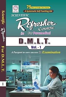 Refresher Course For Paramedical IN D.M.L.T. (Solved Paper) Vol 1 For First Year Diploma IN Medical Laboratory Technology in English 3/E