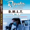 Refresher Course For Paramedical IN D.M.L.T. (Solved Paper) Vol 2 For Second Year Diploma IN Medical Laboratory Technology in English 3/E