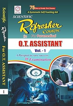 Scientific Refresher Course For Paramedical In O.T. Assistant. (Solved Paper) Vol 1 For First Year Diploma In Operation Theatre Assistant in English 3/E