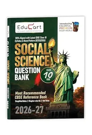 Educart CBSE Class 10 Social Science (SST) Question Bank 2026-27 | Chapterwise, Case-Based & Competency-Based Qs | Unit Test Worksheets, Notes & Visuals | NCERT Based CBSE 2027